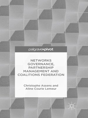 cover image of Networks Governance, Partnership Management and Coalitions Federation